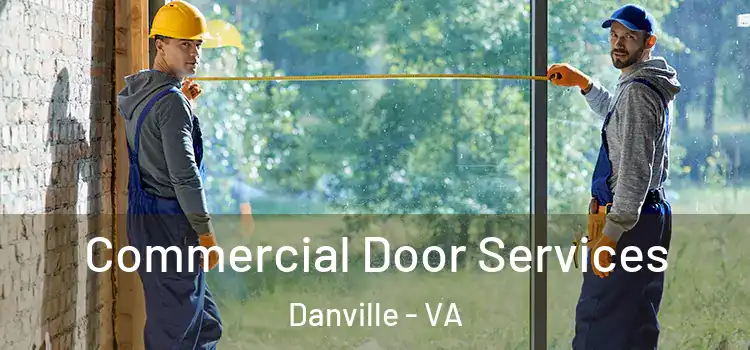  Commercial Door Services Danville - VA