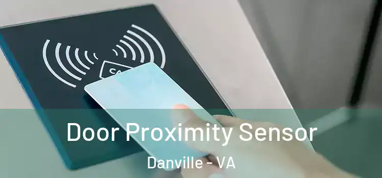  Door Proximity Sensor Danville - VA