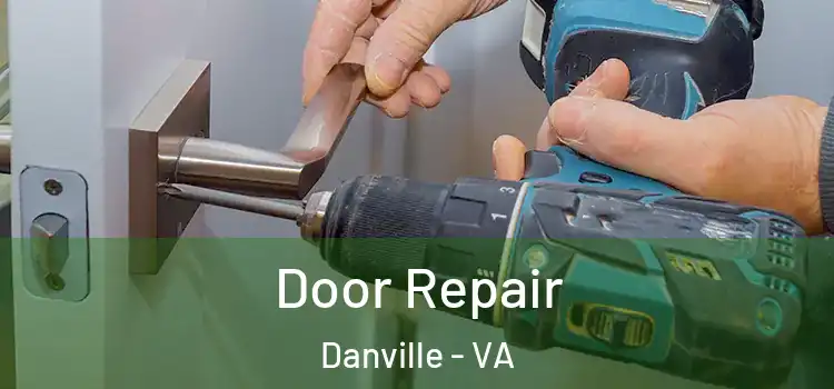  Door Repair Danville - VA