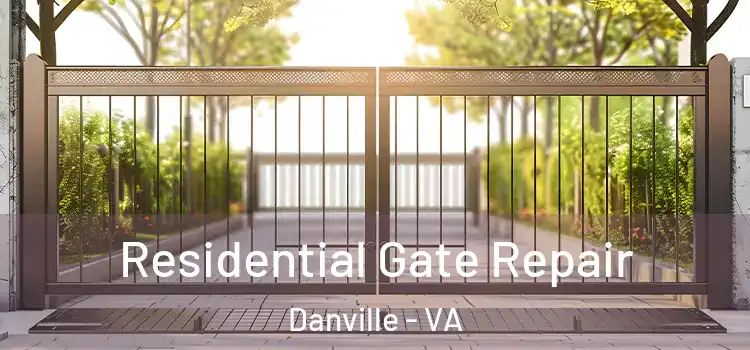Residential Gate Repair Danville - VA