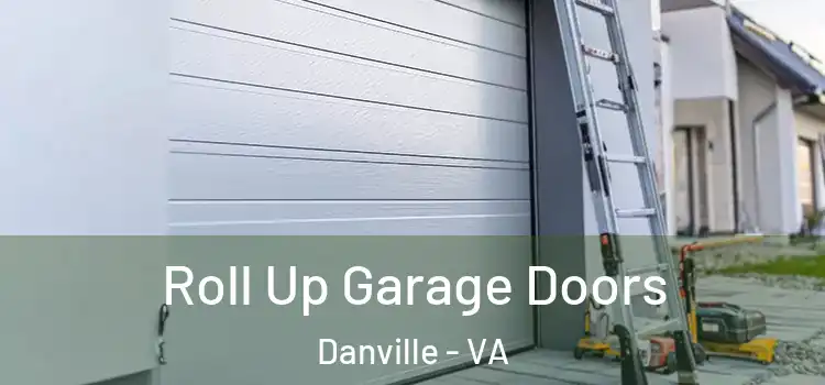  Roll Up Garage Doors Danville - VA