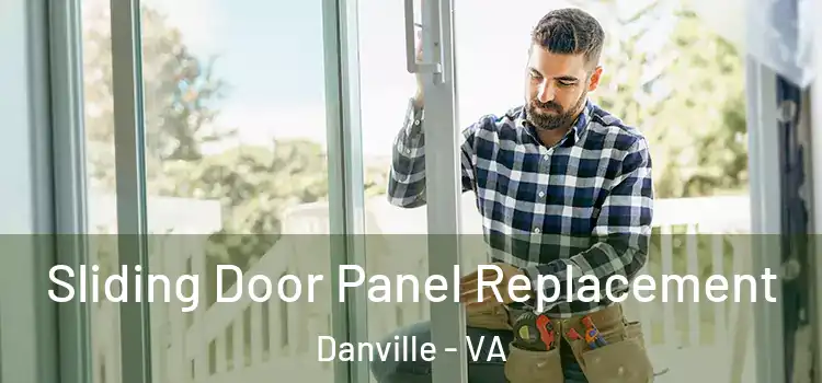  Sliding Door Panel Replacement Danville - VA